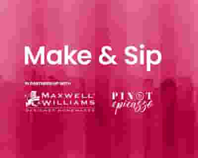 Make & Sip tickets blurred poster image