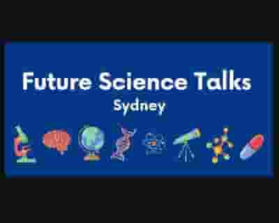 Future Science Talks Sydney tickets blurred poster image