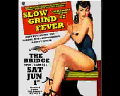Slow Grind Fever tickets blurred poster image