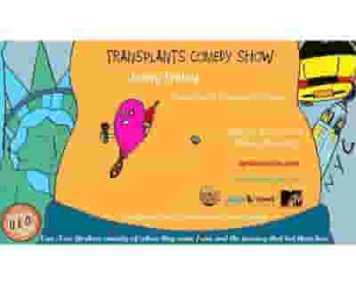 Transplants Comedy tickets blurred poster image