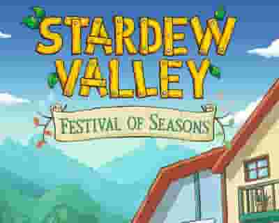 Stardew Valley Festival of Seasons tickets blurred poster image
