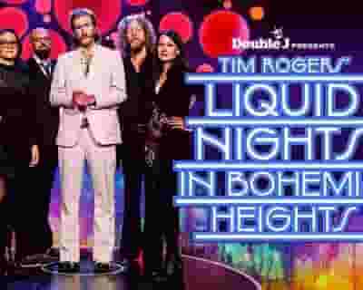 Tim Rogers' Liquid Nights in Bohemia Heights tickets blurred poster image