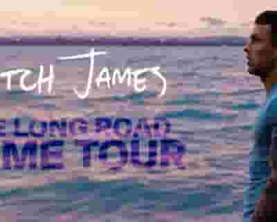 Mitch James | The Long Road Home Tour tickets blurred poster image