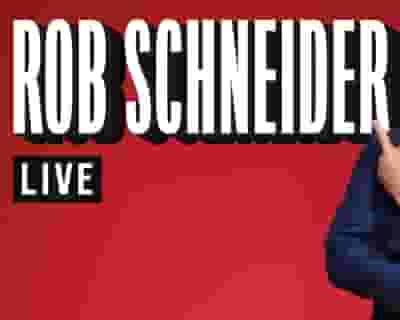 Rob Schneider tickets blurred poster image