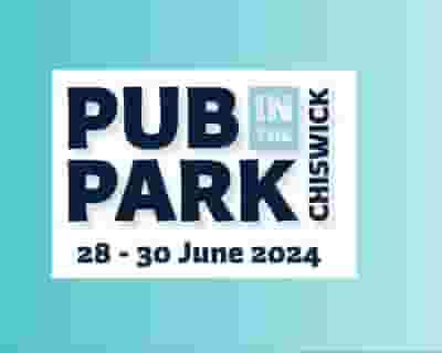 Pub In The Park 2024 - Chiswick tickets blurred poster image