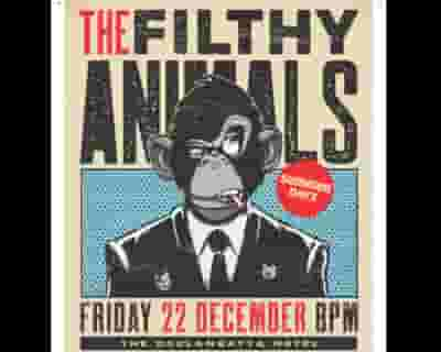 The Filthy Animals tickets blurred poster image