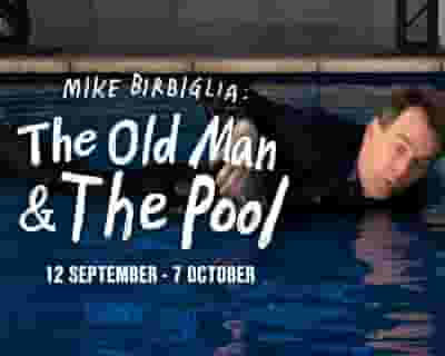 Mike Birbiglia: the Old Man & the Pool tickets blurred poster image