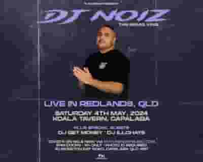 DJ NOIZ live in Redlands, QLD tickets blurred poster image