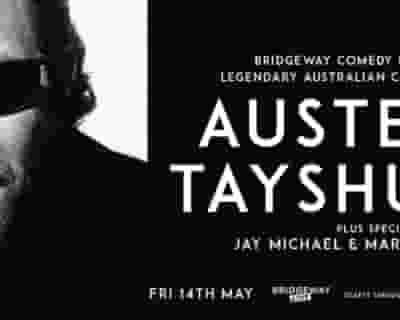 Austen Tayshus tickets blurred poster image