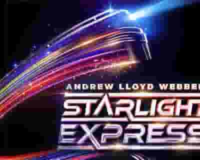 Starlight Express tickets blurred poster image