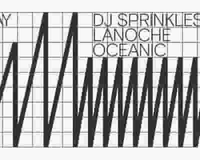 DJ Sprinkles / Lanoche / Oceanic tickets blurred poster image