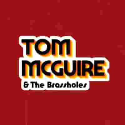 Tom McGuire & The Brassholes blurred poster image
