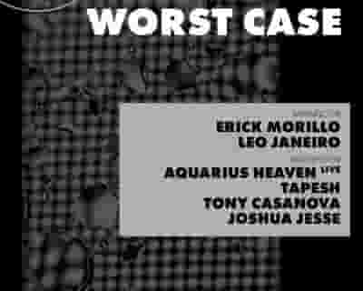 Nachtklub x Worst Case with Erick Morillo, Aquarius Heaven Live, Tapesh, Leo Janeiro and More tickets blurred poster image