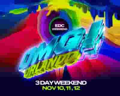 OMG! Orlando EDC Weekend 2023 tickets blurred poster image