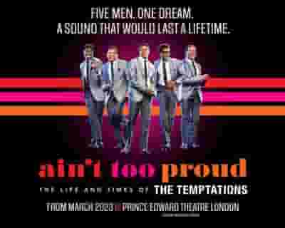 Ain't Too Proud tickets blurred poster image