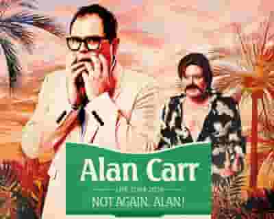 Alan Carr - Not Again, Alan! tickets blurred poster image