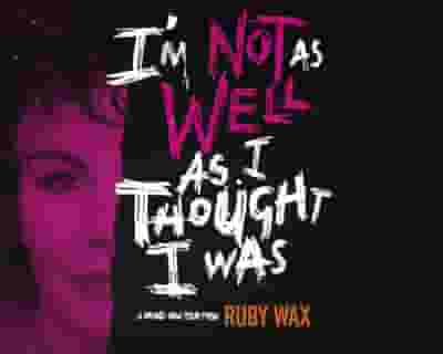 Ruby Wax tickets blurred poster image
