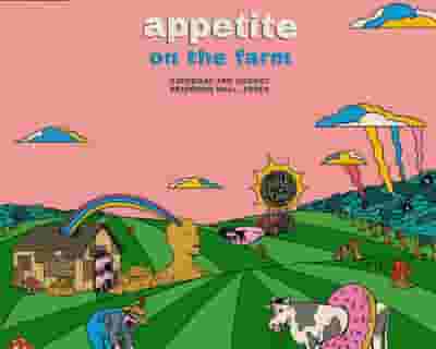 Appetite' On The Farm 2024 tickets blurred poster image