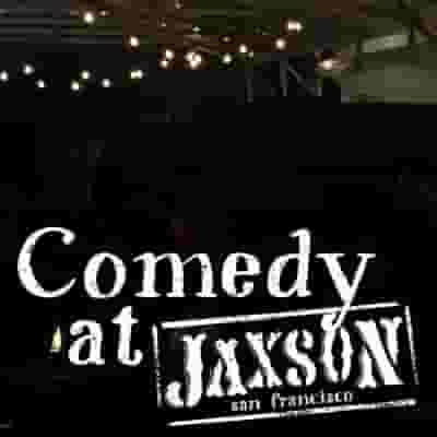 Comedy at Jaxson blurred poster image