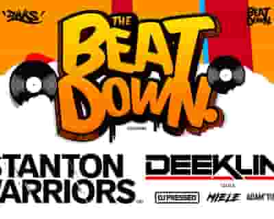 The Beat Down featuring Stanton Warriors + Deekline tickets blurred poster image