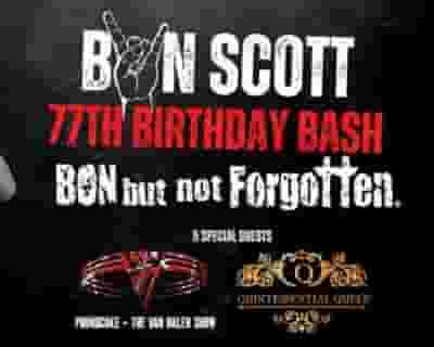 Bon Scott's 77th Birthday Bash feat Bon But Not Forgotten tickets blurred poster image