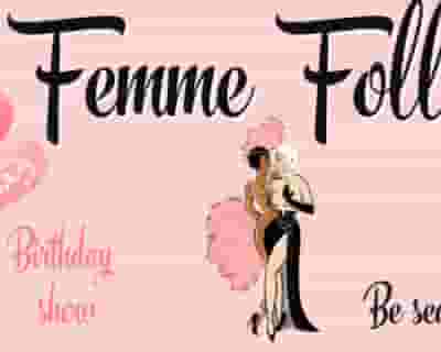 Femme Follies tickets blurred poster image