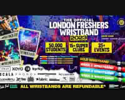 The Official London Freshers Wristband 2023 tickets blurred poster image