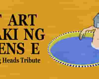 Start Making Sense: Talking Heads Tribute tickets blurred poster image