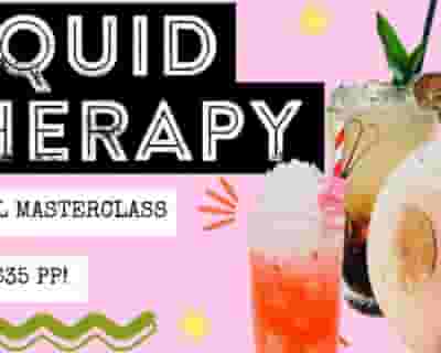 Liquid Therapy - Cocktail Masterclass Vol. 11 tickets blurred poster image