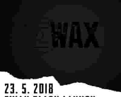Ewax Black Launch tickets blurred poster image