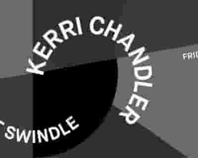 Kerri Chandler, Detroit Swindle tickets blurred poster image