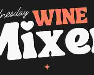 Wednesday Wine Mixer tickets blurred poster image