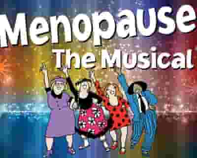 Menopause The Musical tickets blurred poster image