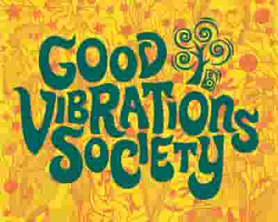 Good Vibrations Society 2023 tickets blurred poster image