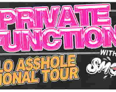 Private Function – Hello Asshole National Tour tickets blurred poster image