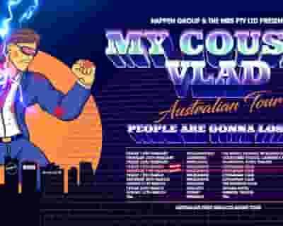 My Cousin Vlad - People Are Gonna Lose It - Australian Tour tickets blurred poster image