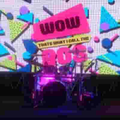 Wow 80's - 80's Tribute New Years Eve Party blurred poster image