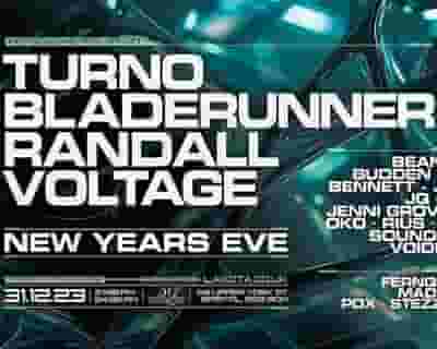 NYE: Turno, Voltage, Bladerunner, Randall + more tickets blurred poster image