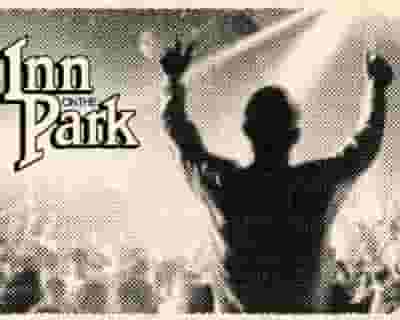 Inn On The Park Reunion 2023 tickets blurred poster image