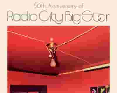 Big Star's Radio City (50th Anniversary) tickets blurred poster image