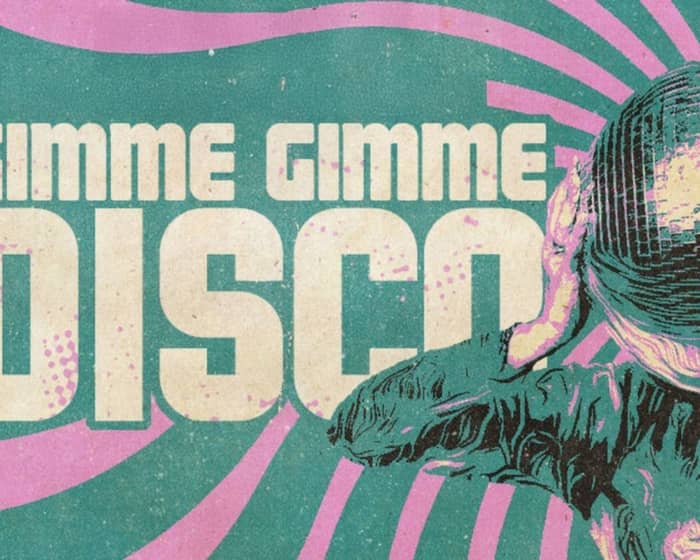 Gimme Gimme Disco (18+) tickets