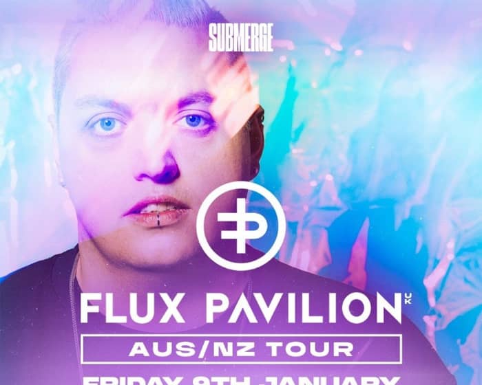 Flux Pavilion tickets