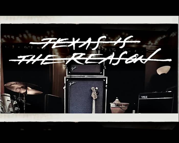 Texas is the Reason tickets