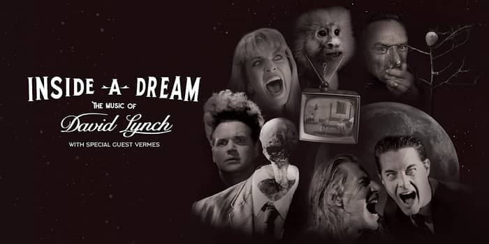 Inside a Dream: The Music of David Lynch tickets
