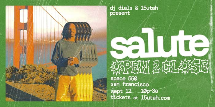 salute: open to close at Space 550 tickets