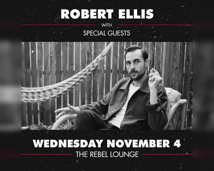 Robert Ellis tickets