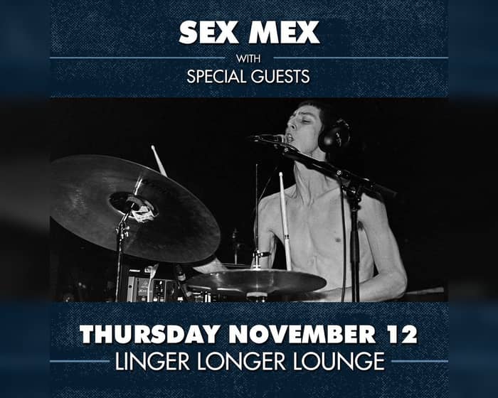 SEX MEX tickets