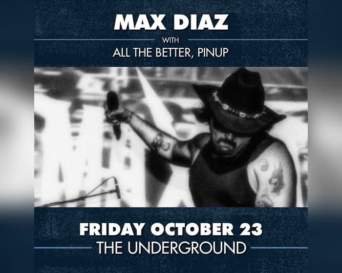 Max Diaz tickets