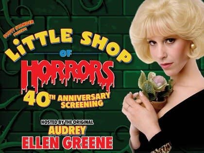 Ellen Greene: The Original Audrey (Little Shop of Horrors 40th Anniversary Screening) tickets