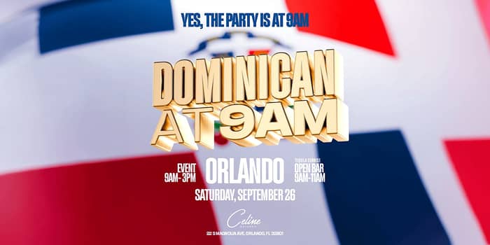 DOMINICAN AT 9AM @ CELINE ORLANDO tickets